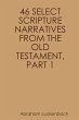 46 SELECT SCRIPTURE NARRATIVES FROM THE... - Bild 1