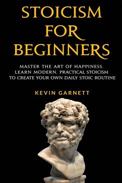 Stoicism For Beginners - Garnett, Kevin