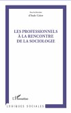 Professionnels à la rencontre de la sociologie