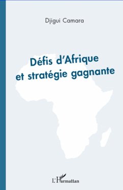 Défis d'Afrique et stratégie gagnante - Camara, Djigui