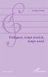 Dialogues, temps musical, temps social - Bild 1