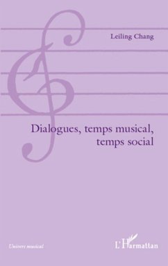 Dialogues, temps musical, temps social - Chang Melis, Leiling