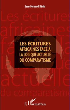 Les écritures africaines face à la logique actuelle du comparatisme - Bédia, Jean-Fernand