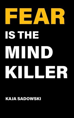 Fear is the Mind Killer - Sadowski, Kaja