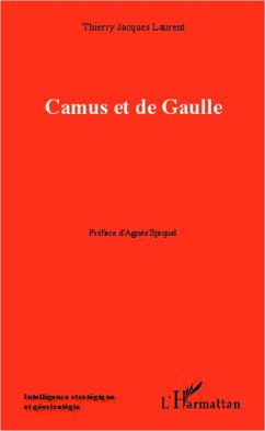 Camus et de Gaulle - Laurent, Thierry Jacques