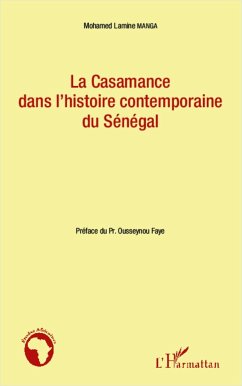 La Casamance dans l'histoire contemporaine du Sénégal - Manga, Mohamed Lamine