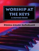 Worship at the Keys: A Method Book