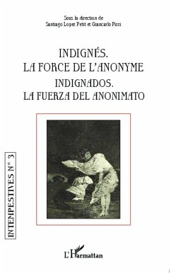 Indignés. La force de l'anonyme - Lopez Petit, Santiago; Pizzi, Gian Carlo