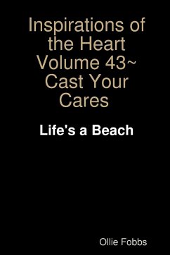 Inspirations of the Heart Volume 43~Cast Your Cares - Fobbs, Ollie