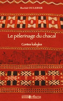 Le pèlerinage du chacal - Oulebsir, Rachid