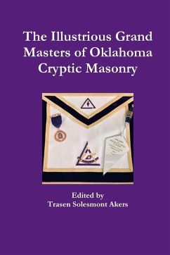 The Illustrious Grand Masters of Oklahoma Cryptic Masonry - Akers, Trasen Solesmont