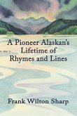 A Pioneer Alaskan's Lifetime of Rhymes and Lines