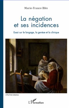 La négation et ses incidences - Bles, Marie-France