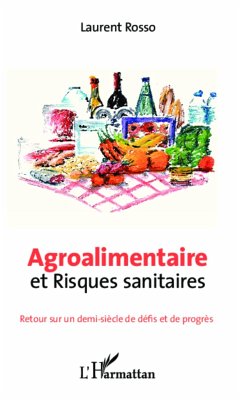 Agroalimentaire et risques sanitaires - Rosso, Laurent