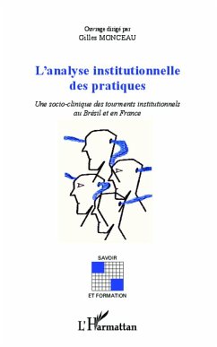 Analyse insitutionnelle des pratiques - Monceau, Gilles