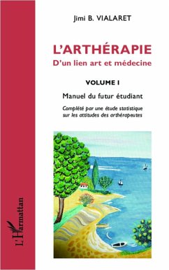 L'arthérapie d'un lien art et médecine (Volume 1) - Vialaret, Jimi B.