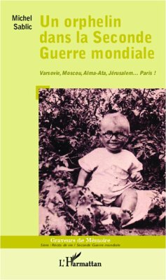 Un orphelin dans la Seconde Guerre mondiale - Sablic, Michel