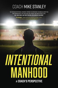 Intentional Manhood - Stanley, Mike