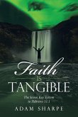 Faith Is Tangible