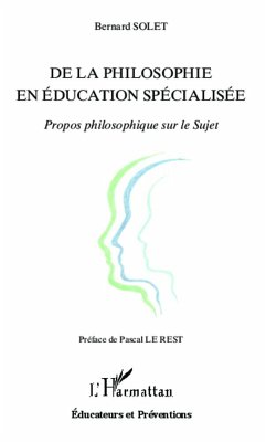 De la philosophie en éducation spécialisée - Solet, Bernard