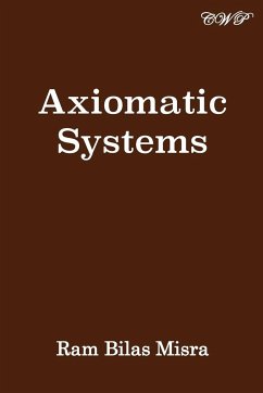 Axiomatic Systems - Misra, Ram Bilas