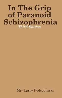 Cover In The Grip of Paranoid Schizophrenia - Third Edition
