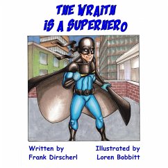 The Wraith Is A Superhero - Dirscherl, Frank; Bobbitt, Loren