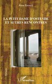 La petite dame d'Ostende et autres rencontres