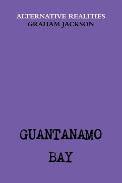 Guantanamo Bay - Jackson, Graham