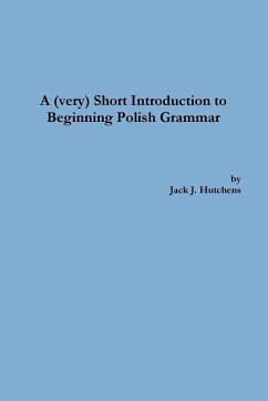 A (very) Short Introduction to Beginning Polish Grammar - Hutchens, Jack J.