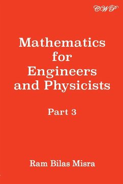 Mathematics for Engineers and Physicists, Part 3 - Misra, Ram Bilas