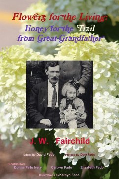 Flowers for the Living - Fairchild, Jw; Fado, David; Fado, Don
