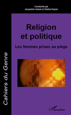 Religion et politique - Ravazi, Shahra; Heinen, Jacqueline