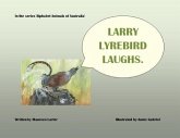 Larry Lyrebird Laughs