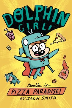 Dolphin Girl 1: Trouble in Pizza Paradise! - Smith, Zach