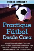 Practique fútbol desde casa