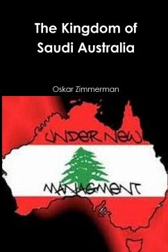 The Kingdom of Saudi Australia - Zimmerman, Oskar