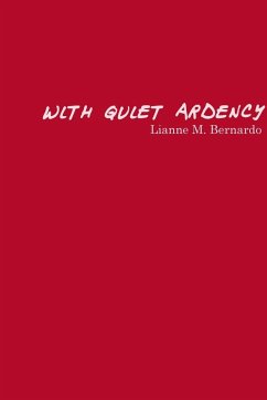 With Quiet Ardency - Bernardo, Lianne