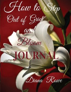 How to Step Out of Grief and Bloom-Journal - Rowe, Diana