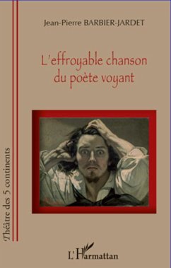 L'effroyable chanson du poète voyant - Barbier-Jardet, Jean-Pierre