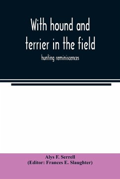 With hound and terrier in the field - F. Serrell, Alys