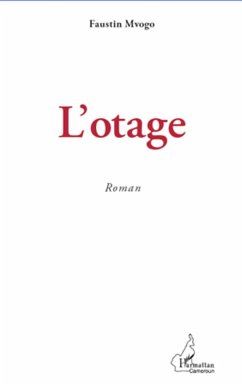 L'Otage - Mvogo, Faustin