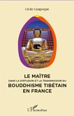 Maitre dans la diffusion et la transmission du bouddhisme tibétain en France