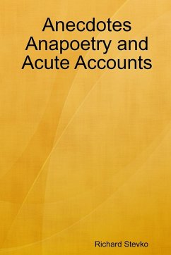 Anecdotes Anapoetry and Acute Accounts - Stevko, Richard
