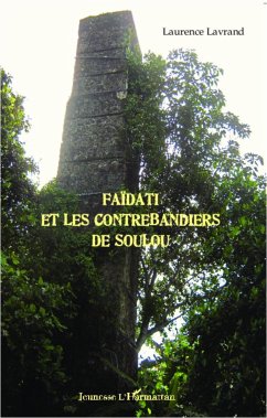 Faïdati et les contrebandiers de Soulou - Lavrand, Laurence