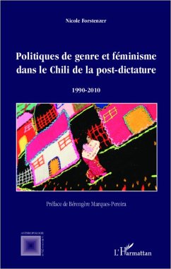 Politiques de genre et féminisme dans le Chili de la post-dictature 1990-2010 - Forstenzer, Nicole