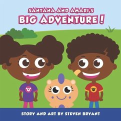 Santana And Amari's Big Adventure! - Bryant, Steven