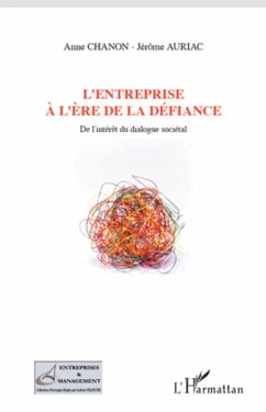 L'entreprise à l'ère de la défiance - Chanon, Anne; Auriac, Jérôme