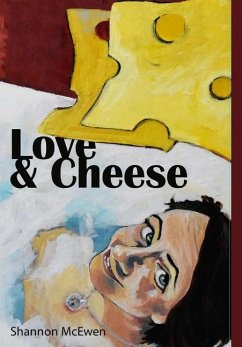 Love and Cheese - McEwen, Shannon