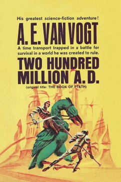 Twenty Hundred Million Years A.D. - Vogt, A. E. van